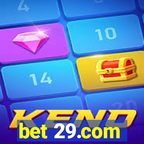 bet 29.com